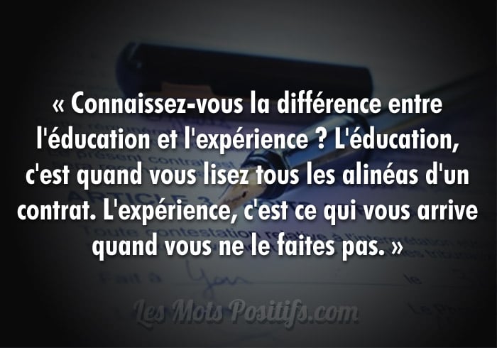 Citation La différence entre l’éducation et l’expérience