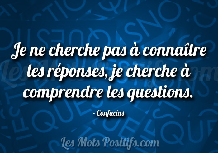 Les réponses sont dans les questions