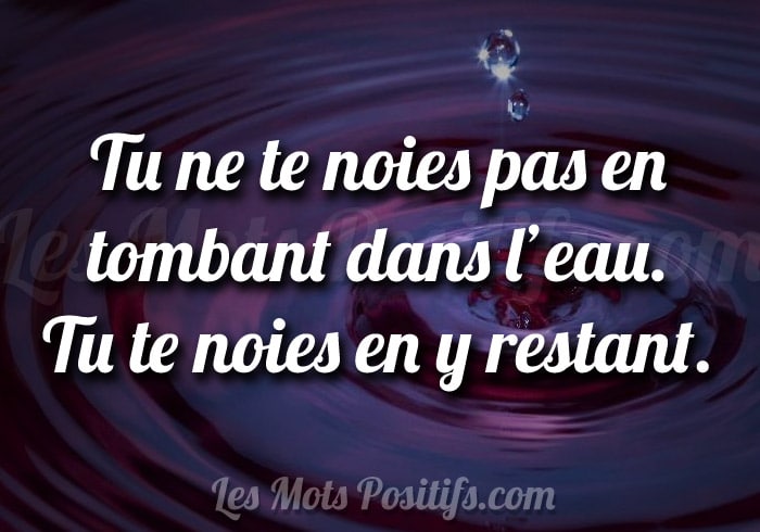 Quand Tu Tombe Dans L Eau Citations Et Pensees Positives Les Mots Positifs Com