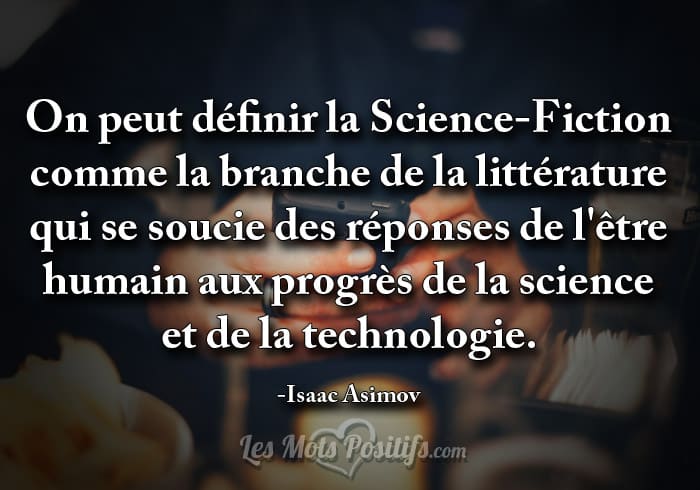 La Science Fiction Citations Et Pensees Positives Les Mots Positifs Com