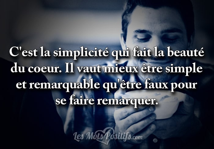 Soyez Simple Et Remarquable Citations Et Pensees Positives Les Mots Positifs Com