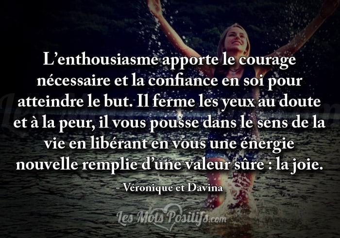 Citation L’enthousiasme apporte le courage nécessaire