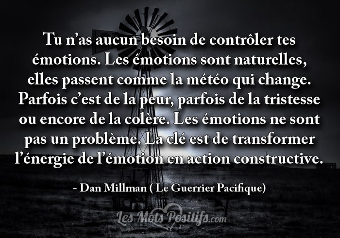 Citation Les émotions sont naturelles,  elles passent comme la météo qui change.