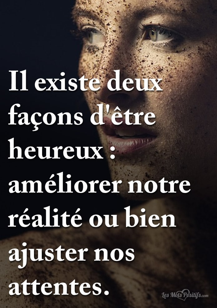 Citation Il existe deux façons d’être heureux