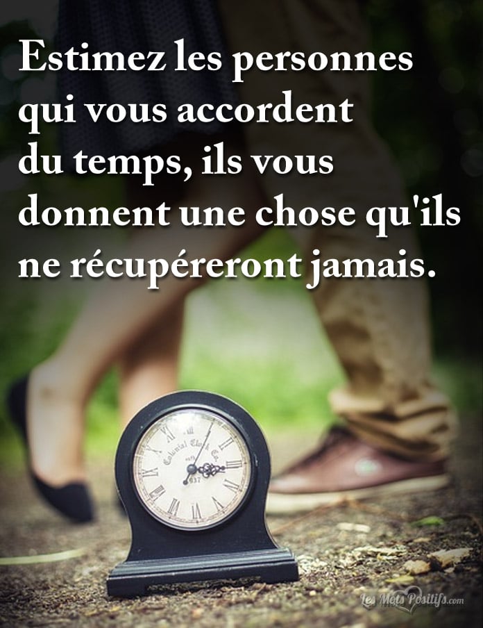 Citation Estimez les personnes qui vous accordent du temps