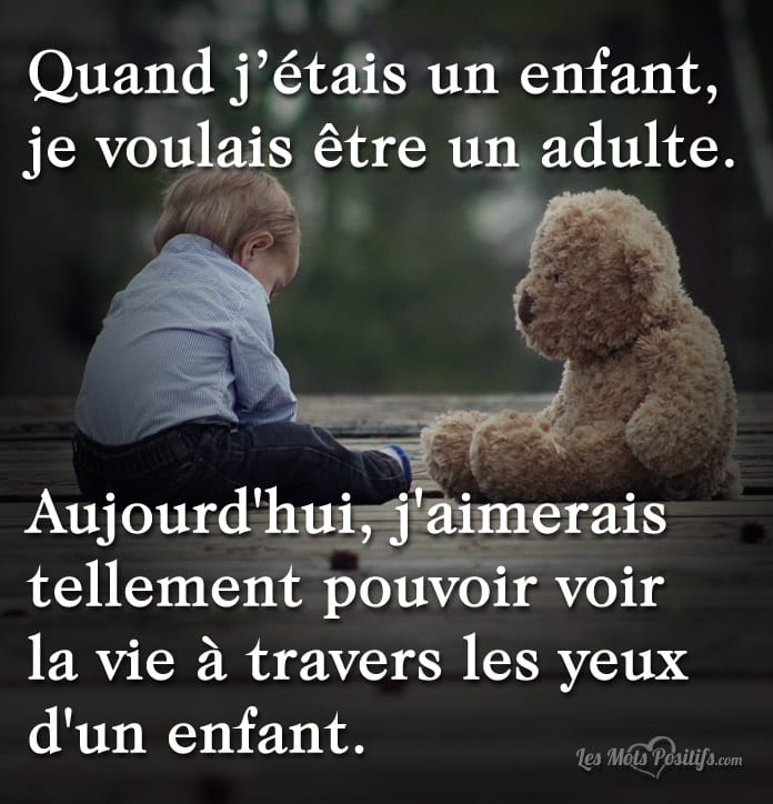 Citation Quand j’étais un enfant …