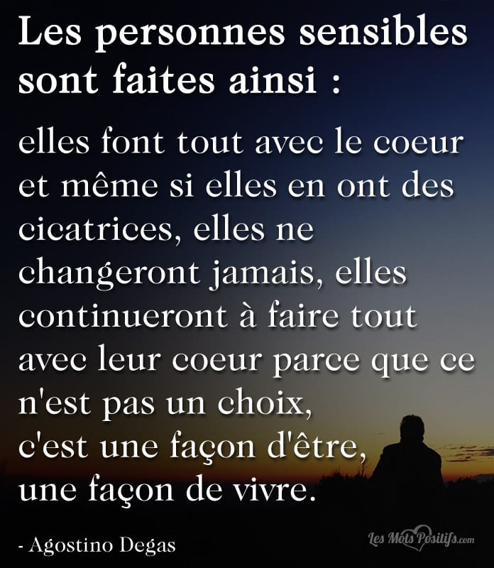 Citation Les personnes sensibles sont faites ainsi !