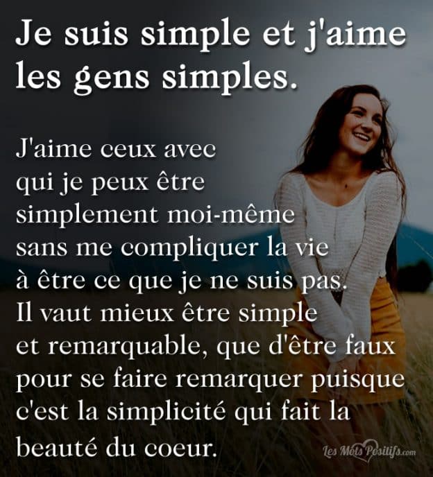 Je Suis Simple Et J Aime Les Gens Simples Les Mots Positifs Com