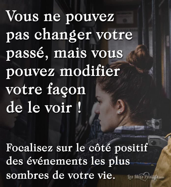 Citation Focalisez sur le côté positif des événements les plus sombres