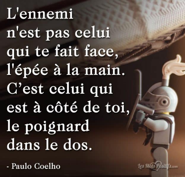 L Ennemi N Est Pas Celui Qui Te Fait Face Citations Et Pensees Positives Les Mots Positifs Com