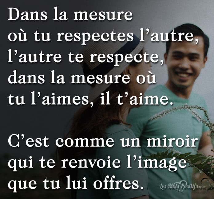 Citation Le respect est comme un miroir