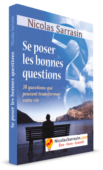 Se poser les ﻿﻿bonnes ﻿﻿questions: 30 questions qui peuvent transformer votre vie (ebook + bonus)