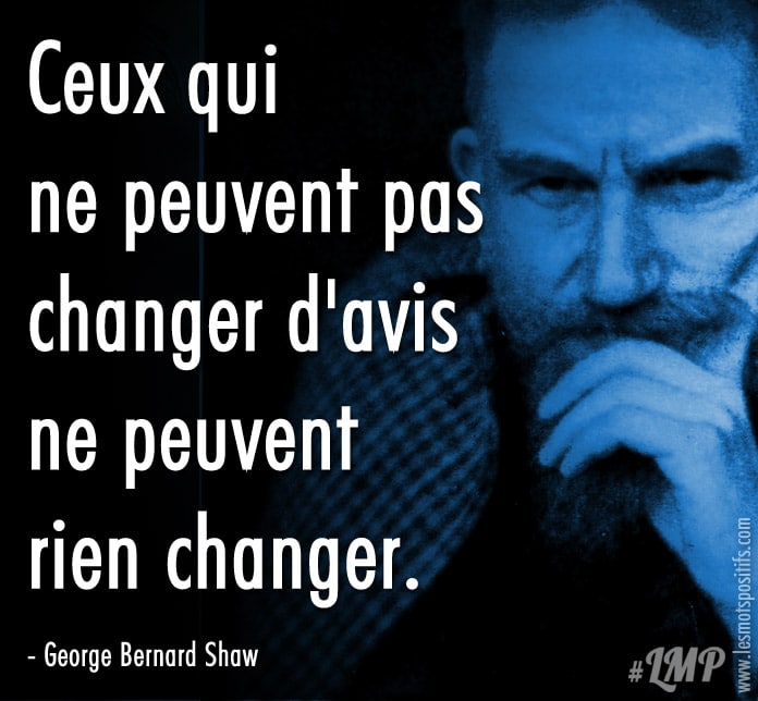 Citation Le changement d’avis selon George Bernard Shaw