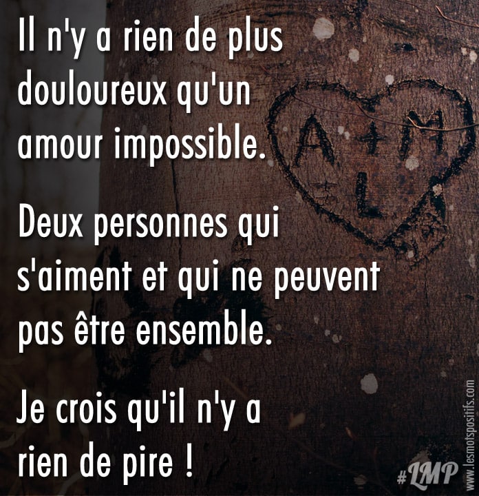 Amour Impossible Citations Et Pensees Positives Les Mots Positifs Com