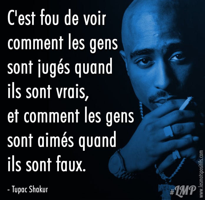 Etre Authentique Selon Tupac Shakur Citations Et Pensees Positives Les Mots Positifs Com