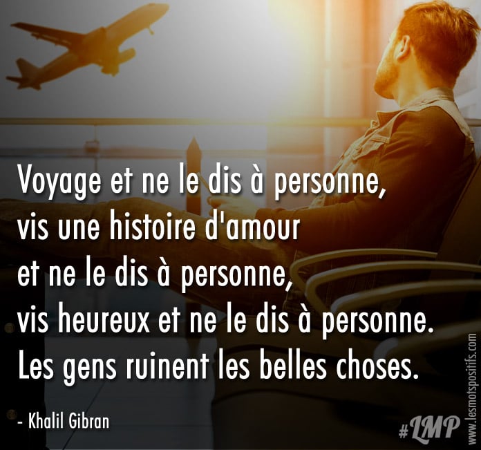 Citation Les gens ruinent les belles choses