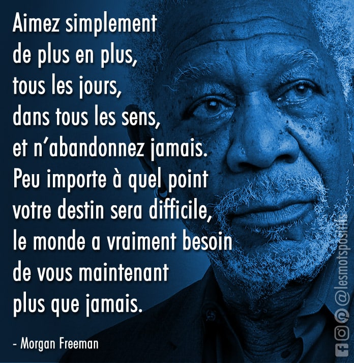 Citation Ce que le monde a vraiment besoin selon Morgan Freeman