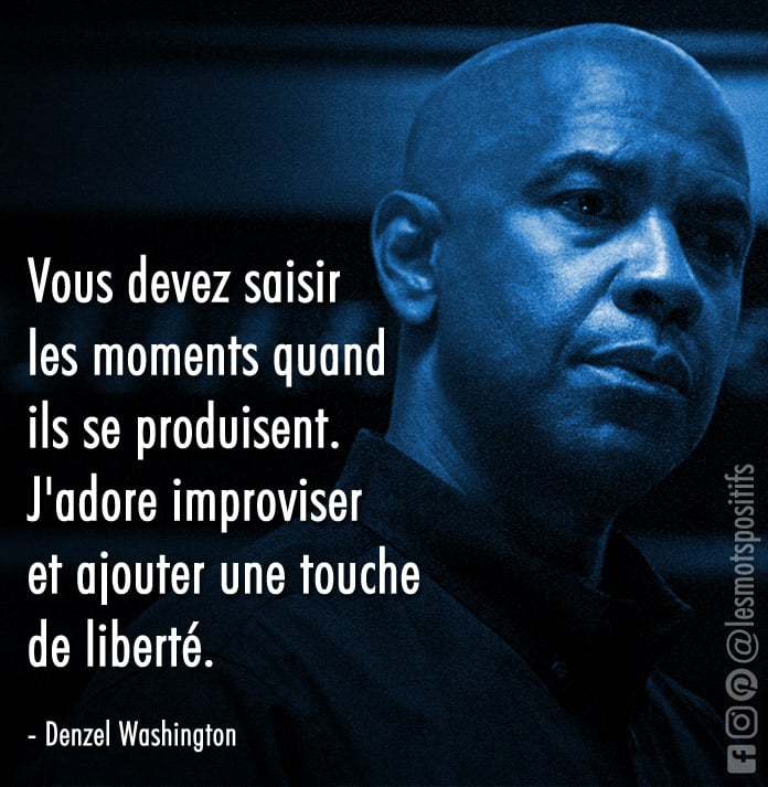 Citation Saisir le moment selon Denzel Washington