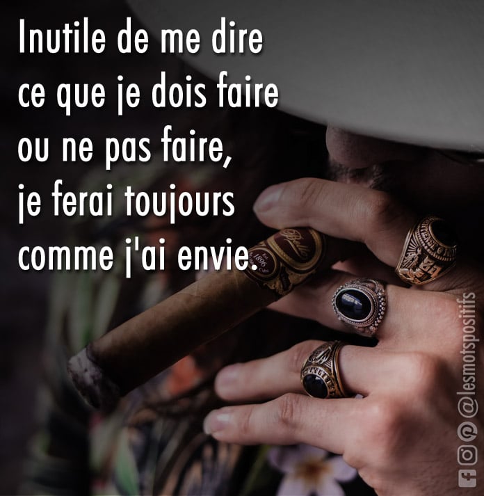 Citation Je ferai toujours comme j’ai envie