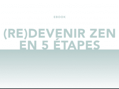 Ebook gratuit – (Re) Devenir Zen en 5 étapes