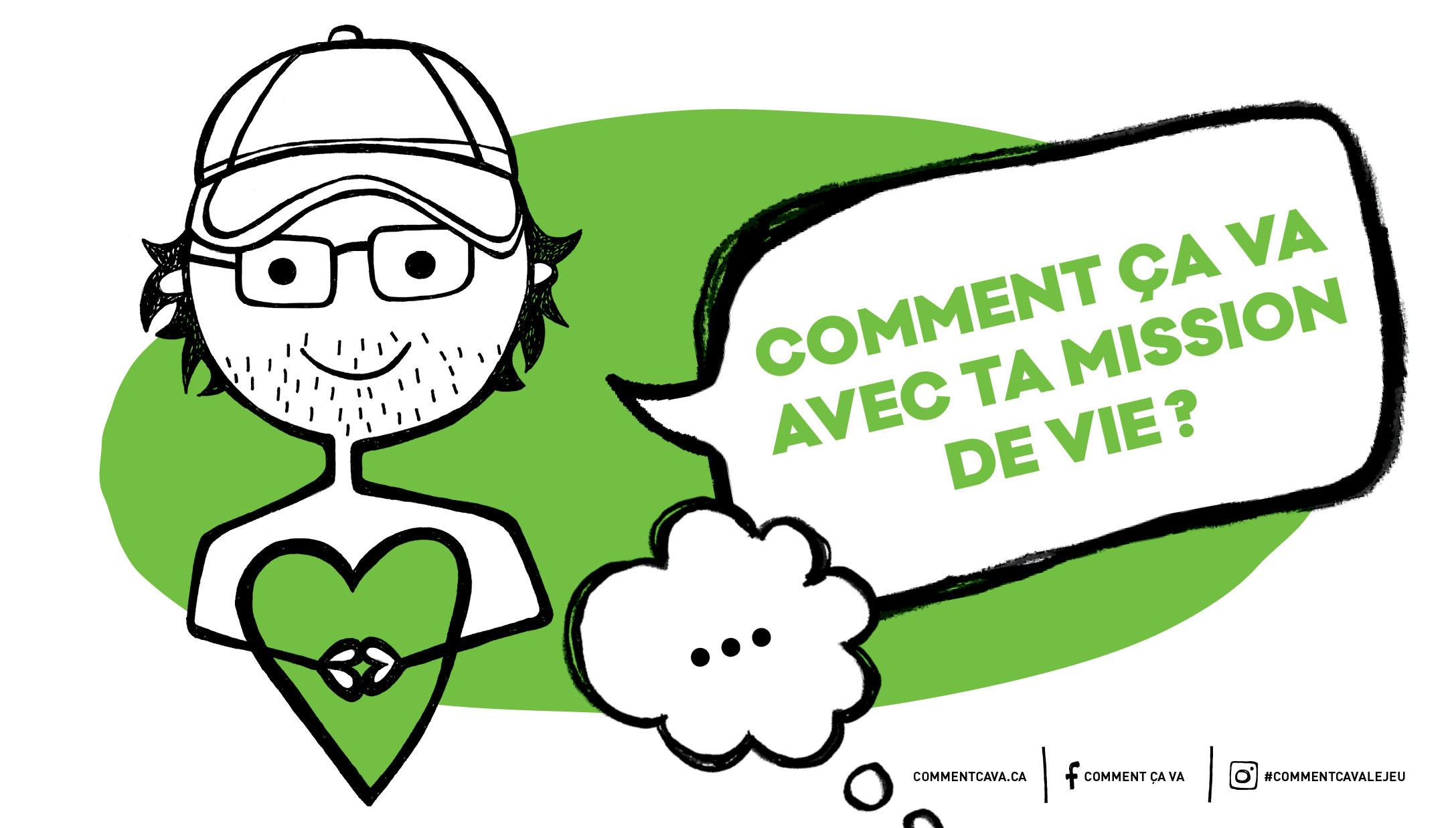 Citation Comment ça va avec ta mission de vie ?