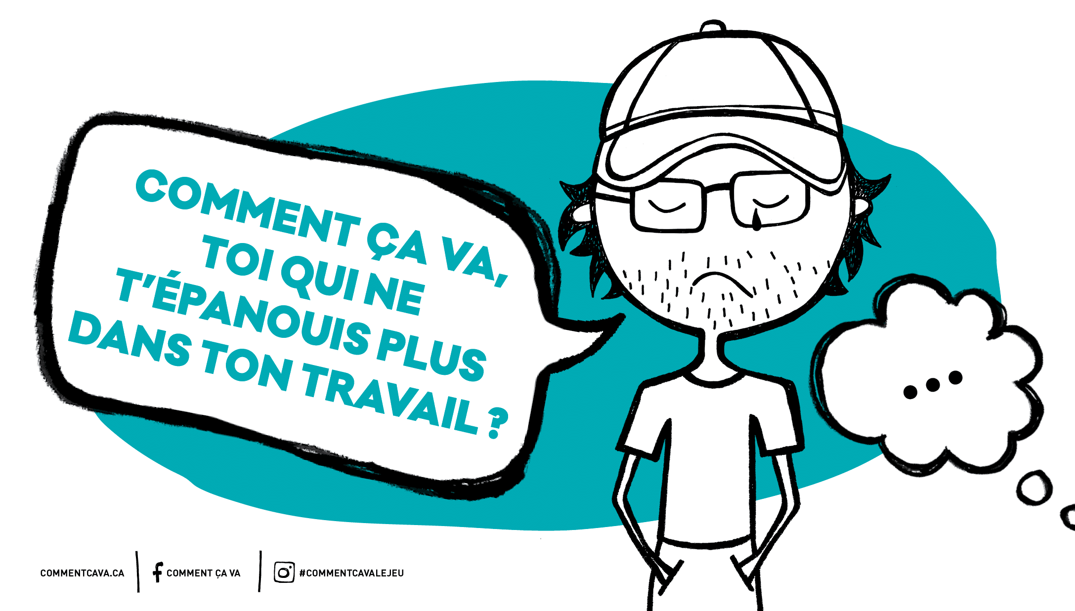 Citation Comment ça va, toi qui ne t’épanouis plus dans ton travail ?