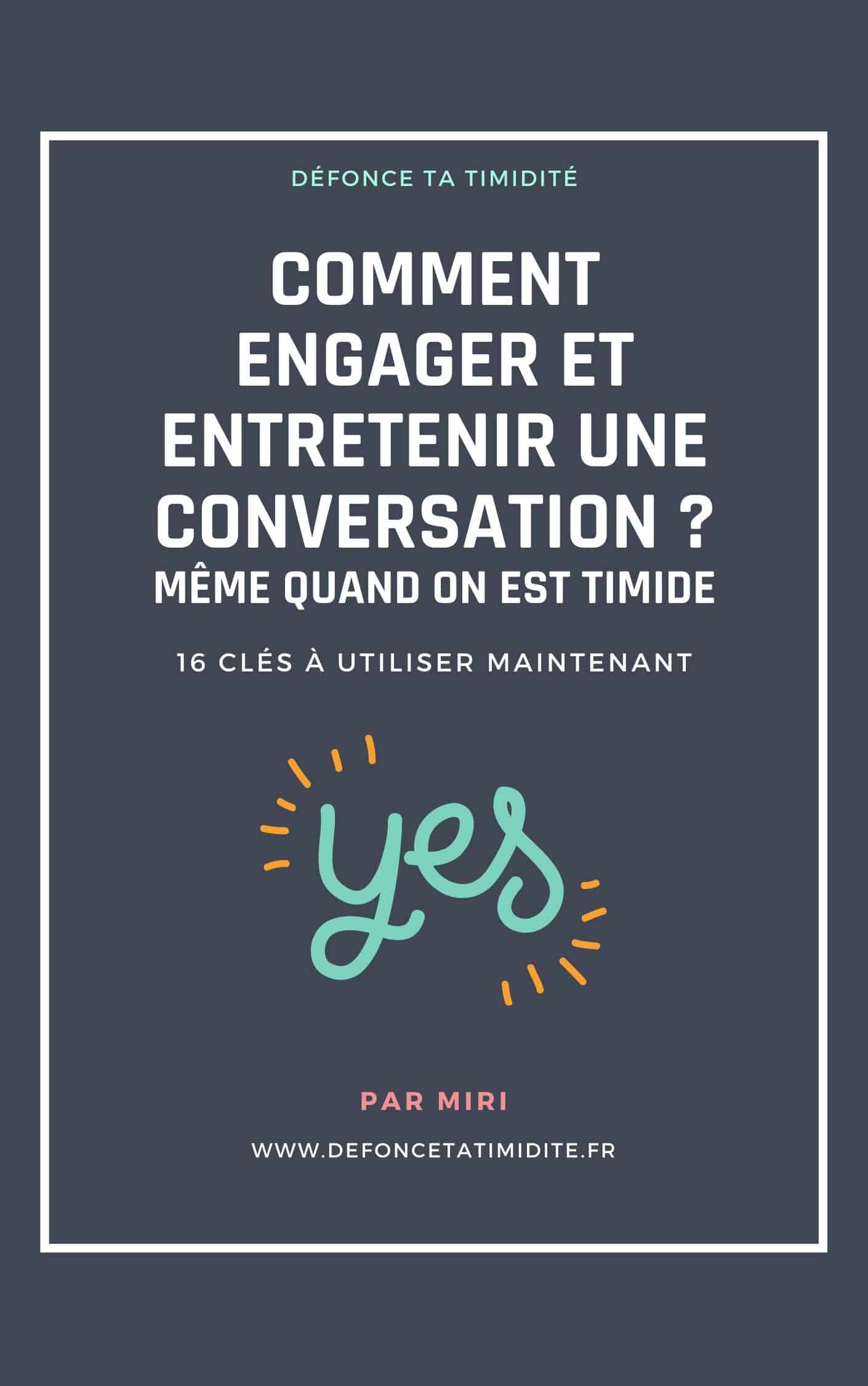 Comment engager et entretenir une conversation même quand on est timide ?