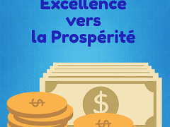 Le Guide par Excellence vers la Prospérité