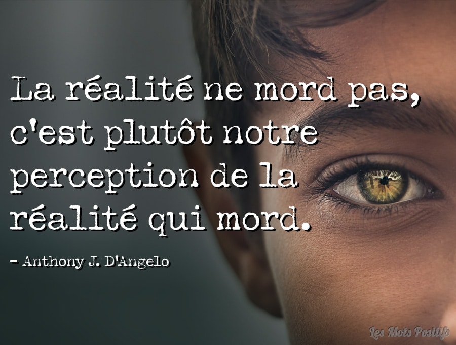 Citation La perception positive pour changer sa réalité