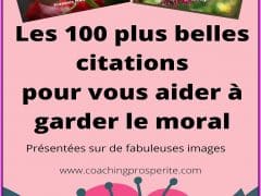 Les 100 plus belles Citations pour vous Aider à Garder le Moral