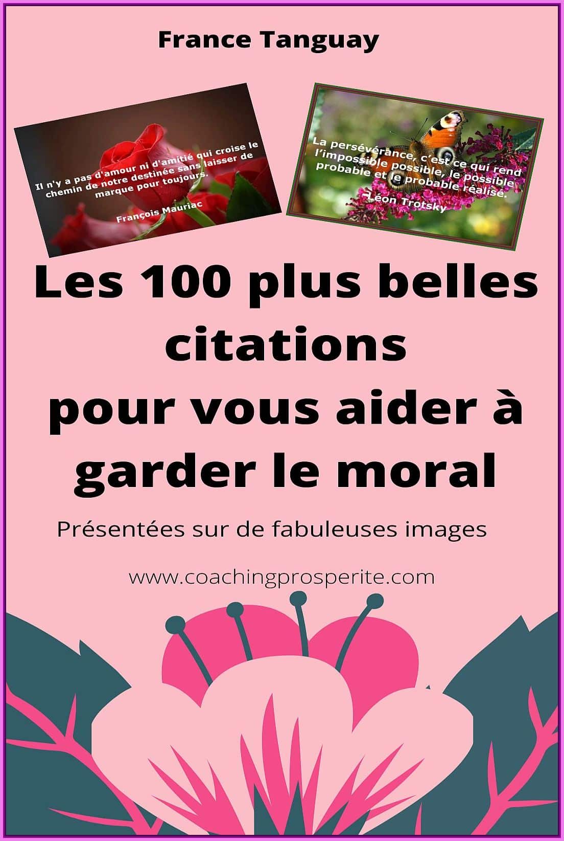 Les 100 plus belles Citations pour vous Aider à Garder le Moral