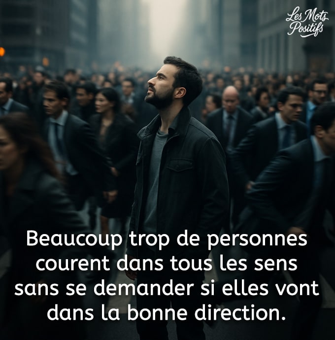 Citation sur Pourquoi continuer à courir si tu ne sais pas où tu vas ?